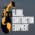 Global Construction Equipment